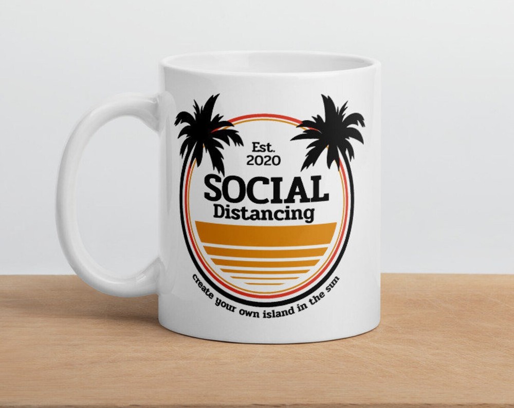 Social Distancing Create Your Own Island In The Sun Mug