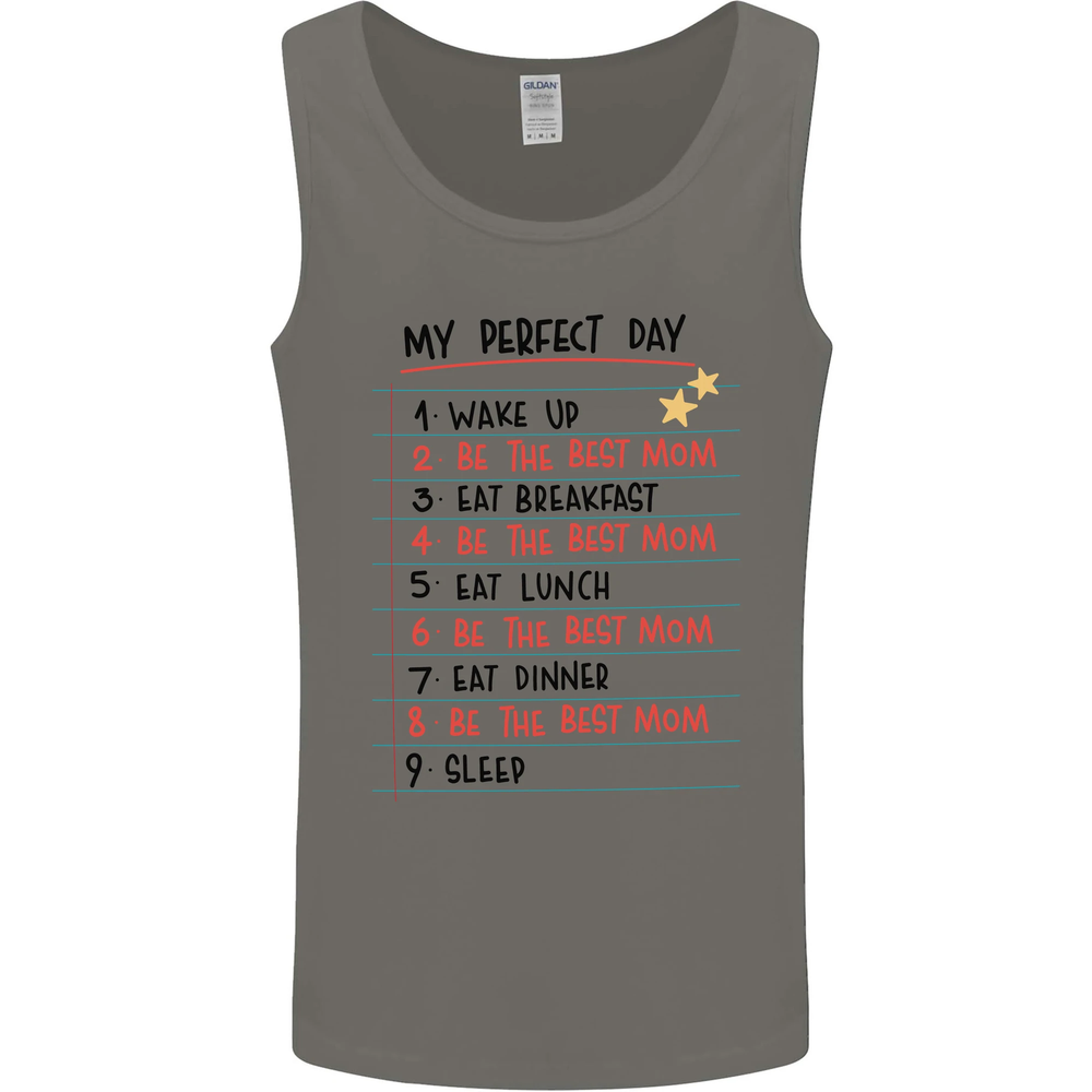 My Perfect Day Be The Best Mom Mothers Day Mens Vest Tank Top