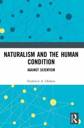 Naturalism and the Human Condition: - Paperback, by Frederick Olafson - Good