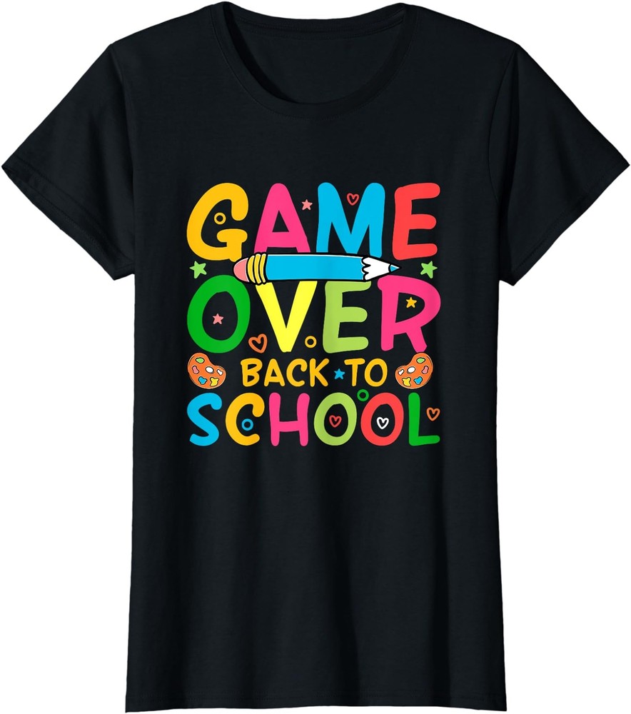Game Over Back To School Teachers Education Gift Ladies' Crewneck T-Shirt