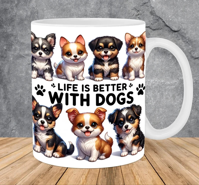 Life is Better With Dogs 11oz white Ceramic Coffee Mug, Dog Lovers Mug