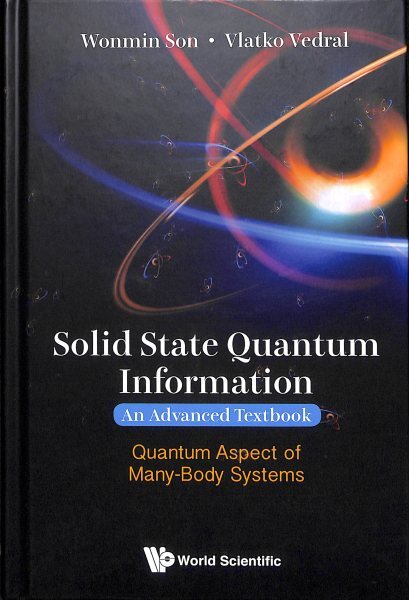 Solid State Quantum Information : An Advanced Textbook: Quantum Aspect of Man...