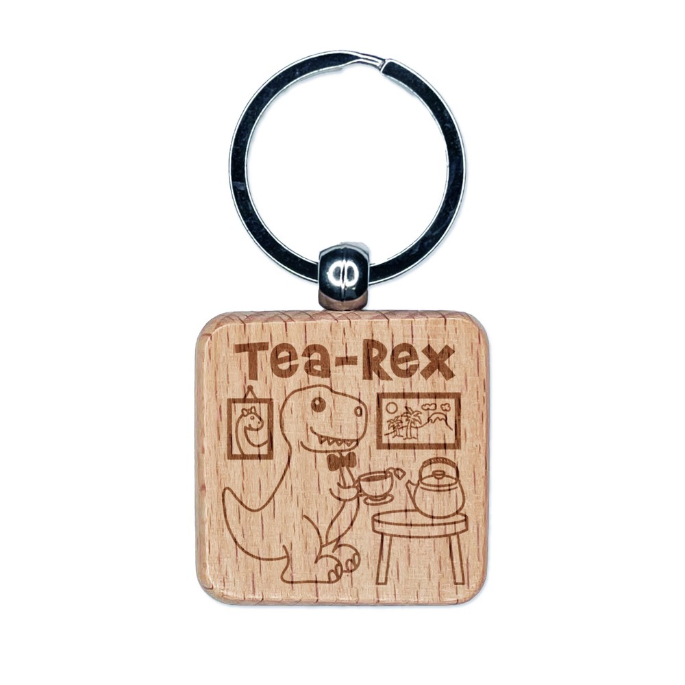 Tea Rex Tyrannosaurus Rex Dinosaur Engraved Wood Square Keychain Tag Charm