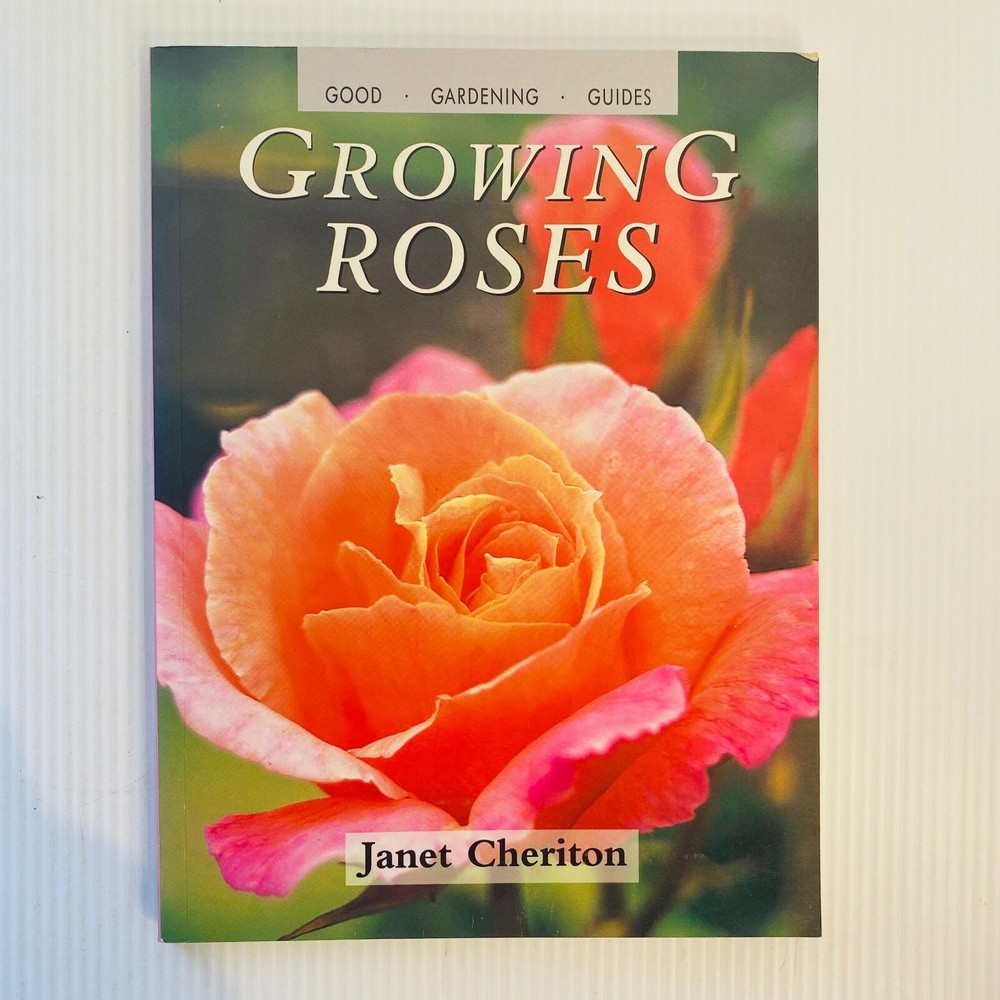 Growing Roses Paperback Book by Janet Cheriton Gardening Flowers House Plants