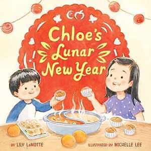 Chloe’s Lunar New Year - Hardcover, by LaMotte Lily - Very Good-image