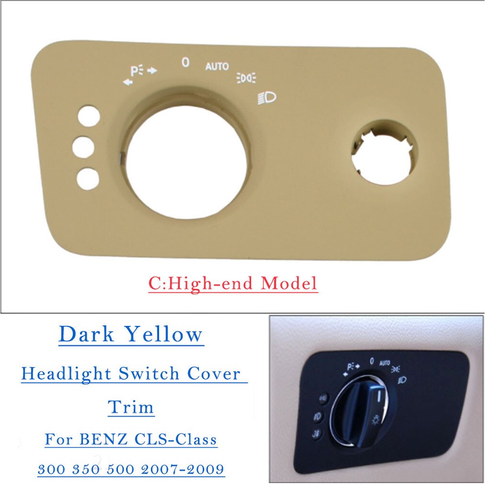 Dark Yellow(C) Headlight Lamp Switch Panel Cover For Benz CLS Class W219 07-09