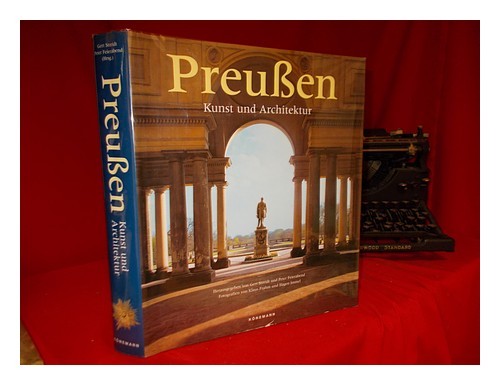 STREIDT, GERT. FEIERABEND, PETER. FRAHM, KLAUS. IMMEL, HAGEN Preu�en, Kunst und