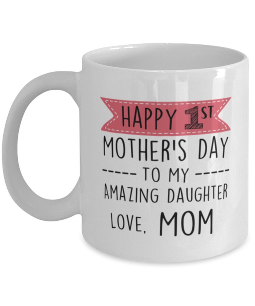 First Mother's Day Mug Gift for Daughter from Mom