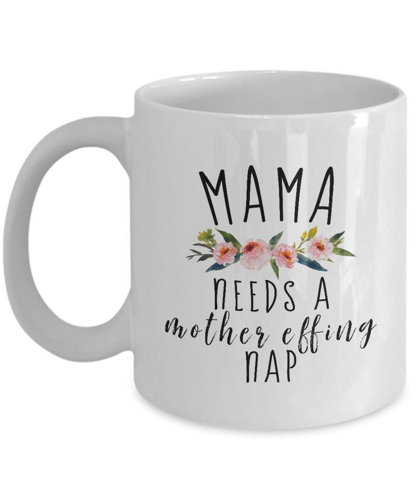 Mama Needs A Nap Mug Funny Mom Mug Mama Mug Tired Mama Funny Mama Mug New Mom