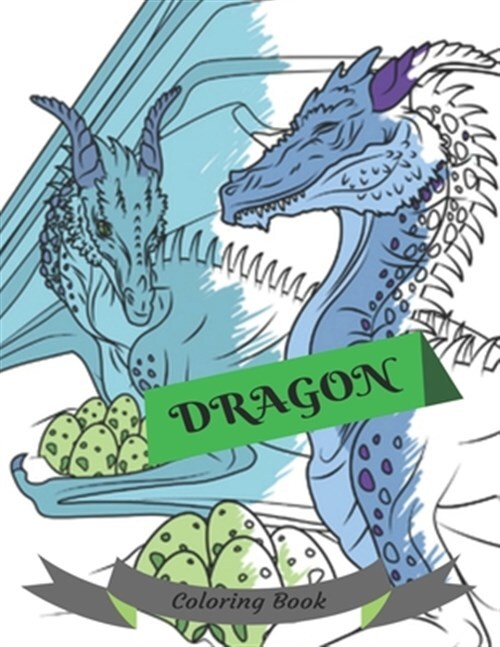 Dragon Coloring Book: Adult Colouring Fun, Stress Relief Relaxation and Escap...
