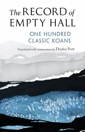 Discover the Wisdom of Zen with The Record of Empty Hall: 100 Classic Koans in an Easy-to-Read Paperback Format