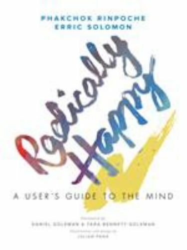 Radically Happy A User's Guide to the Mind Format: Hardback