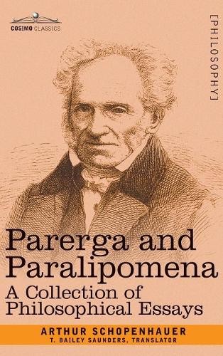 Arthur Schopenhauer Parerga and Paralipomena (Hardback)
