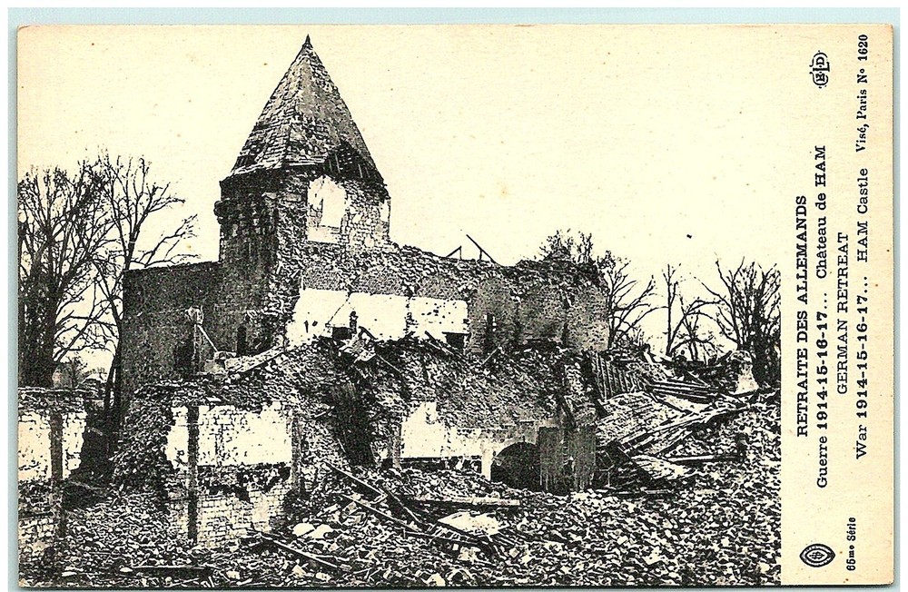 S04-7811, RETRAITE DES ALLEMANDS, CHATEAU DE HAM, WWI, ANTIQUE POSTCARD