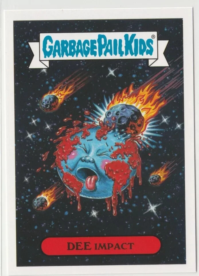 Dee Impact #16b Garbage Pail Kids GPK 2017 Adam-geddon Trading Card