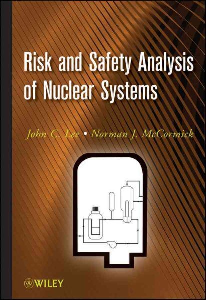 Risk and Safety Analysis of Nuclear Systems, Hardcover by Lee, John C.; Mccor...