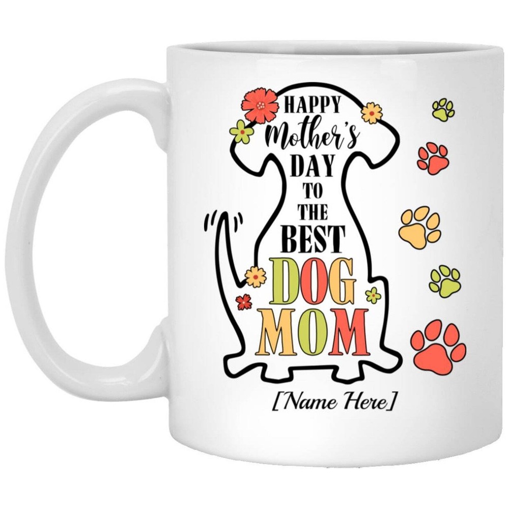 Personalized Happy Mother’s Day To The Best Dog Mom Ceramic Coffee Mug .