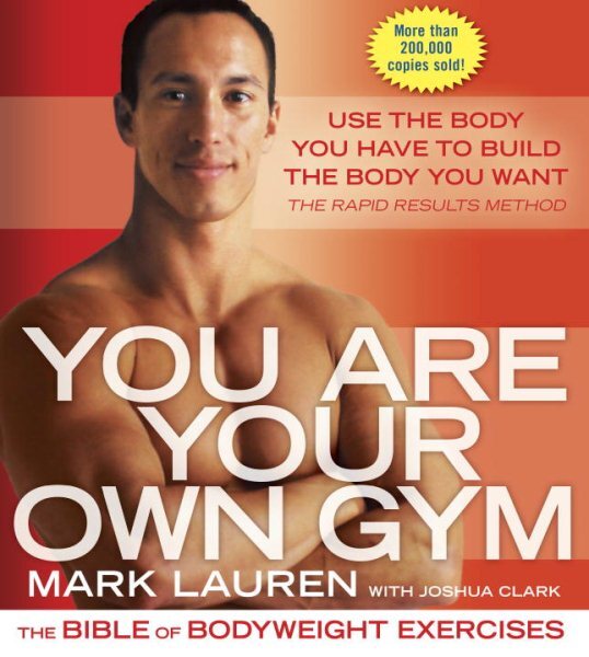 You Are Your Own Gym : The Bible of Bodyweight Exercises, Paperback by Lauren...