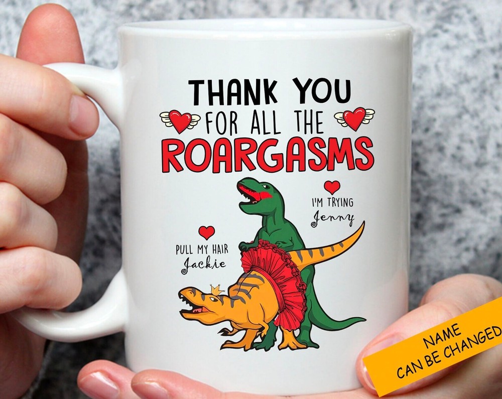 Personalized Funny T Rex Mug For Boyfriend Thanks For All The Roargasm