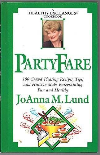 Party fare: A healthy exchanges cookbook - Hardcover By Lund, JoAnna M - GOOD