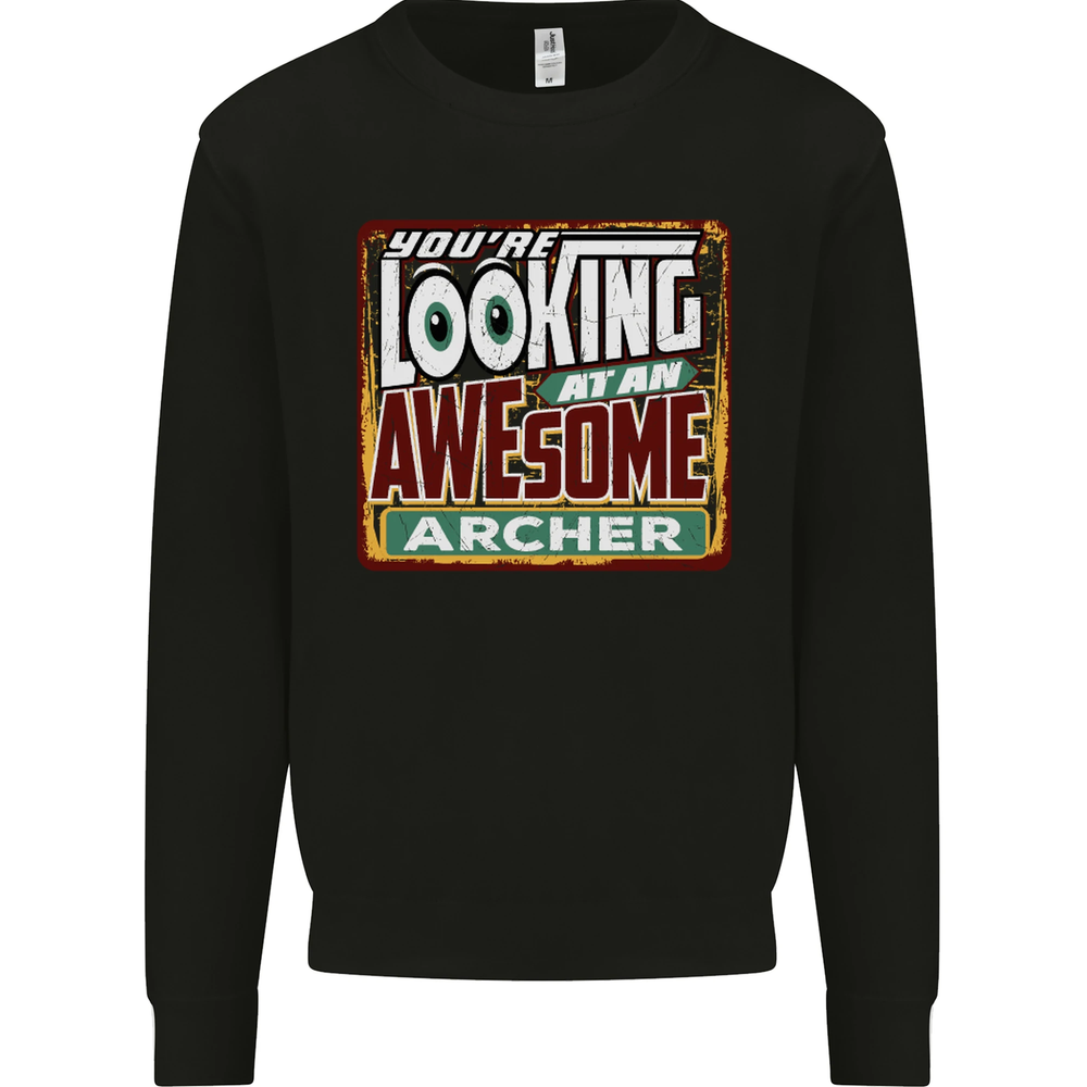 Youre Looking at an Awesome Archer Mens Sweatshirt Jumper
