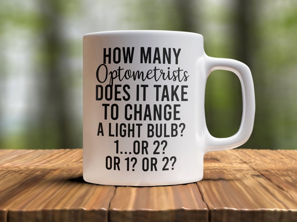 Funny Optometrist Graduation Coffee Mug – How Many Optometrists Does It Take  