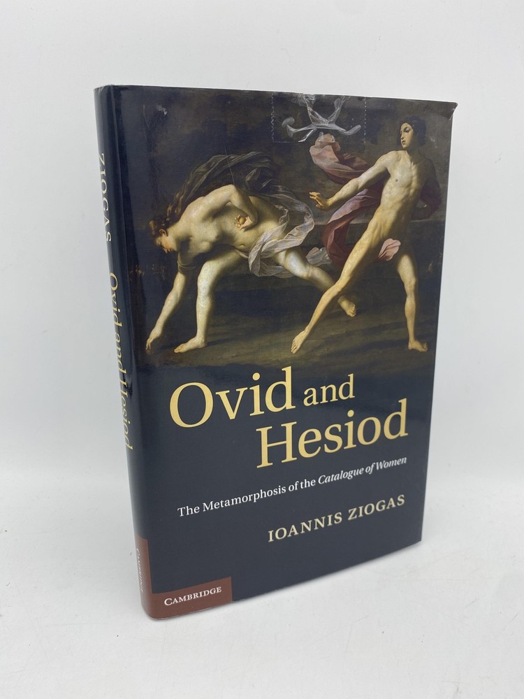 Ovid and Hesiod The Metamorphosis of the Catalogue of Women Ziogas, Ioannis 9781