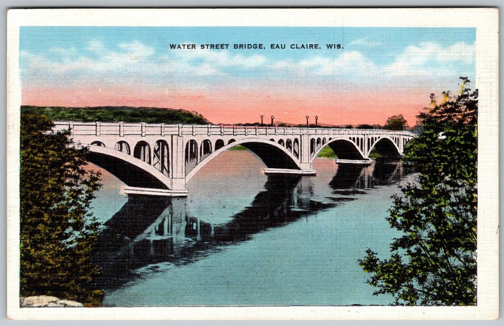 Vtg Linen Postcard Water Street Bridge Eau Claire, WI 1930s