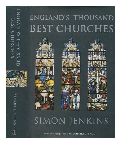JENKINS, SIMON England's thousand best churches / Simon Jenkins ; with photograp