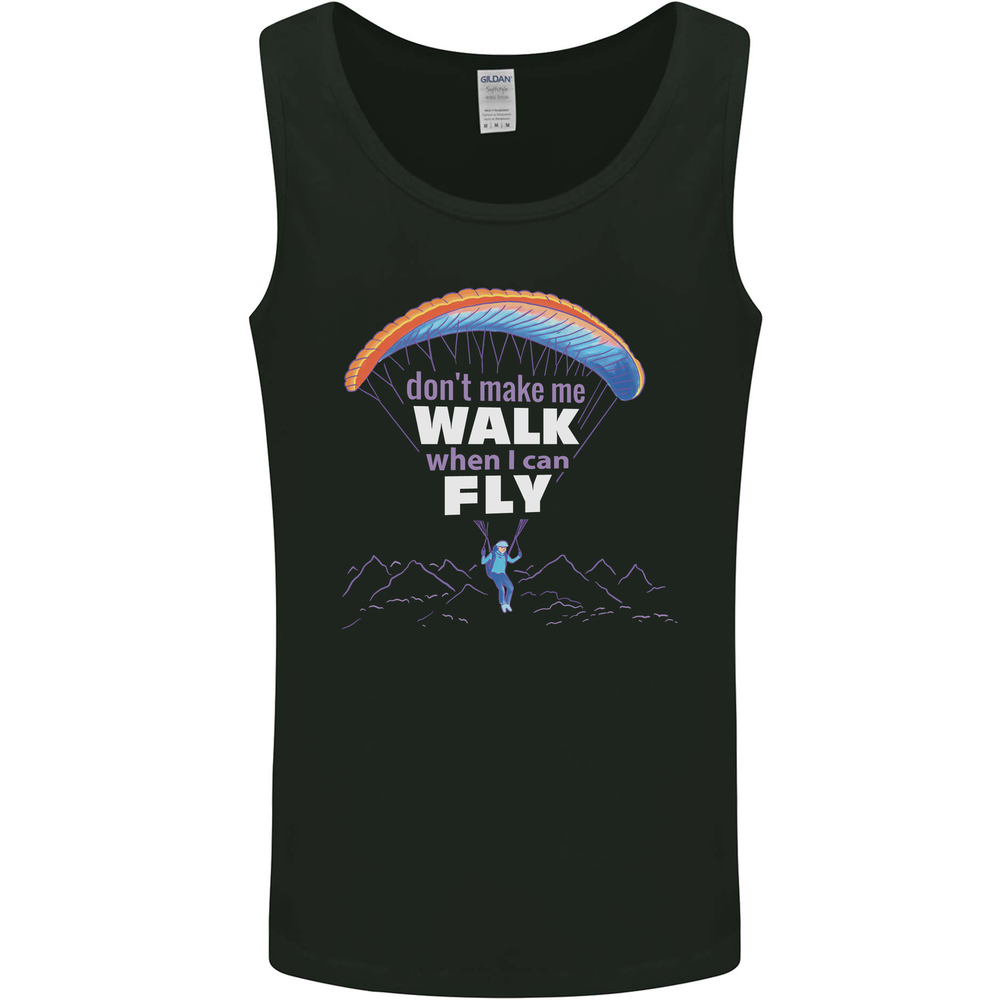 Paragliding Dont Make Me Walk When Can Fly Mens Vest Tank Top
