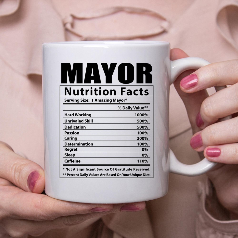 Funny Mayor Nutritional Facts White Coffee Mug