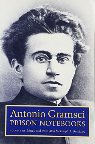Prison Notebooks Volume 3 by Antonio Gramsci 2007 Trade Paperback