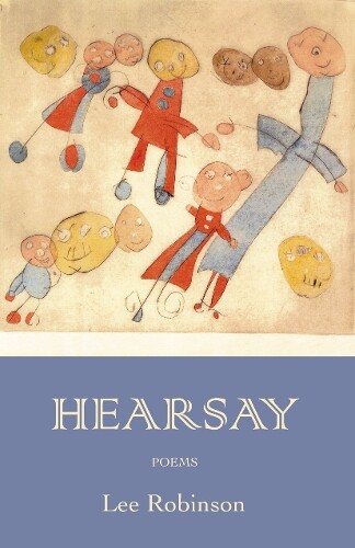Lee Robinson Hearsay Hardcover Poets Out Loud Poetry Collection