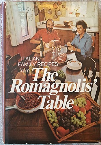 Romagnolis Table Italian Family Recipes Hardcover by Margaret and G Franco Romagnoli
