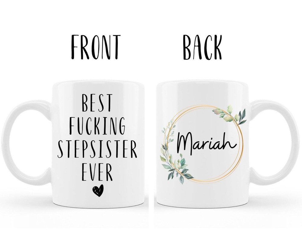 Best Fcking Stepsister Coffee Mug Custom Stepsister Name Mug Christmas Gift For