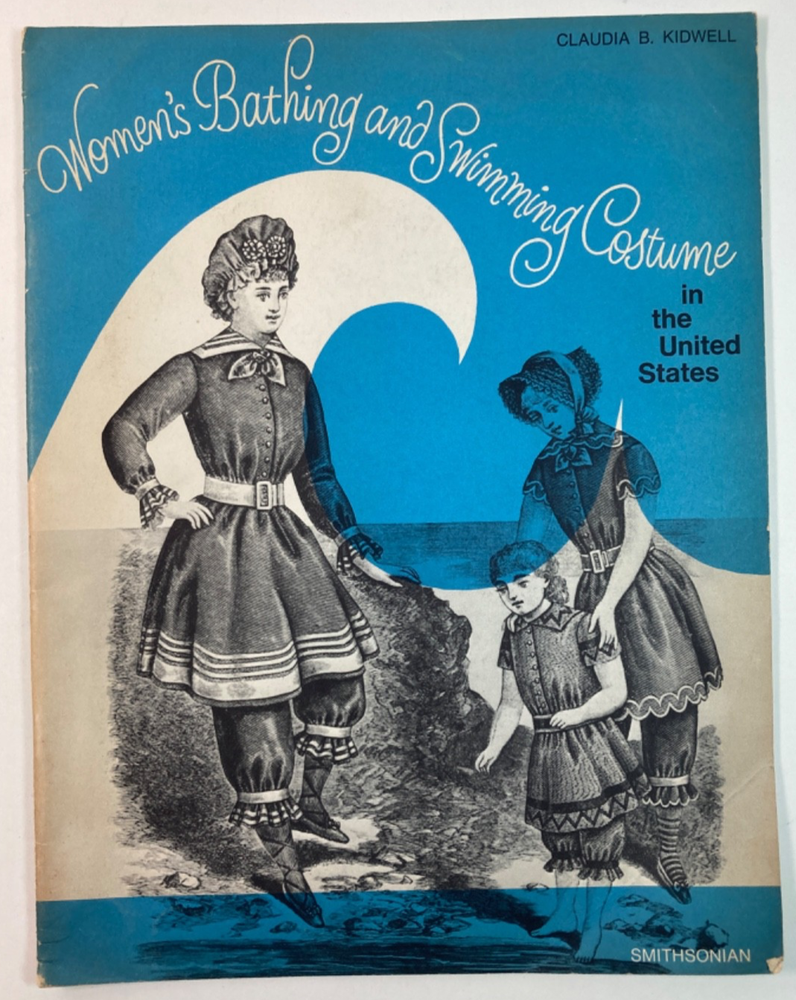 Women's Bathing and Swimming Costume in the United States by Claudia B. Kidwell