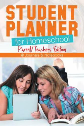 Homeschool Student Planner Parent Teacher Edition by Journals Notebooks 2017 Paperback