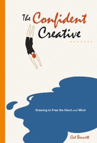 Boost creativity with Cat Bennett's The Confident Creative paperback guide