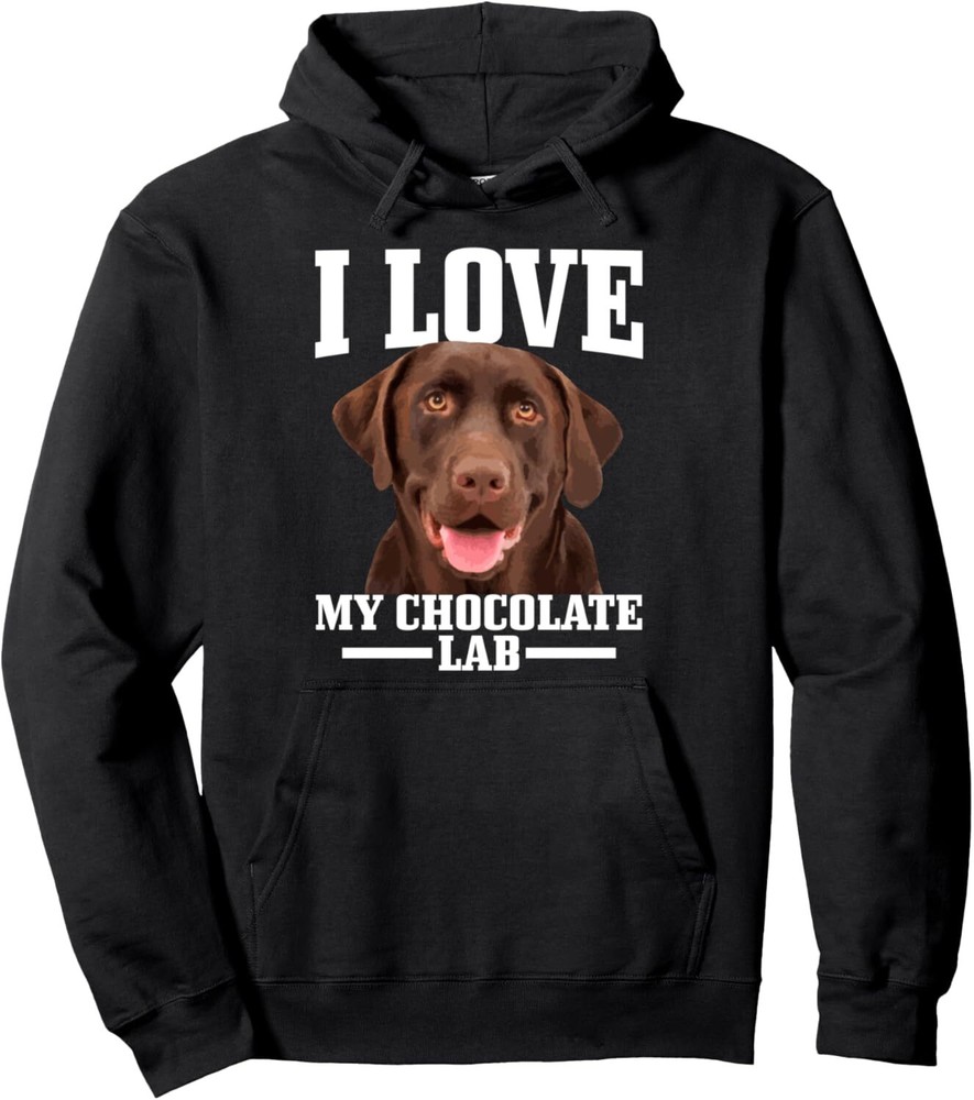 I Love My Chocolate Lab Labrador Retriever Mom Dad Dog Pullover Hoodie