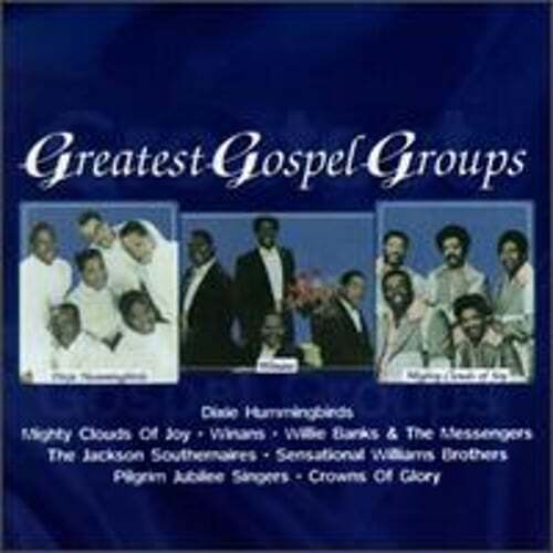 Greatest Gospel Groups by Various Artists: New