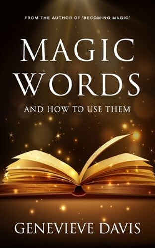 Magic Words and How to Use Them by Genevieve Davis: New