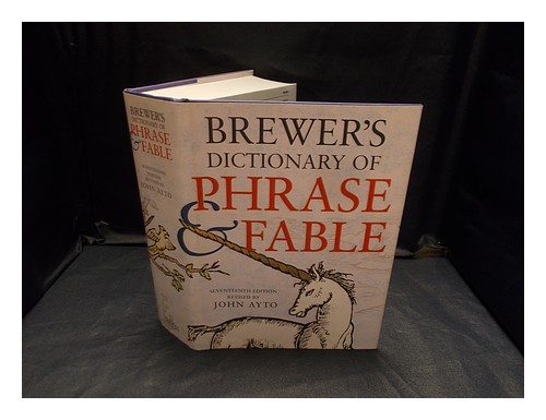 AYTO, JOHN Brewer's dictionary of phrase and fable / revised by John Ayto 2005 H
