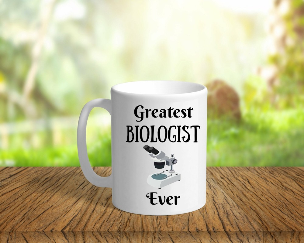 Biologist Gift Mug - Greatest Biologist Ever Coffee Mug for Science Lovers