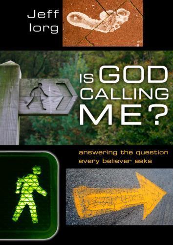 Is God Calling Me?: Answering the Question Every Believer Asks [ Iorg, Jeff ] Us