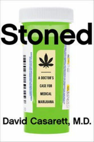 Stoned A Doctor's Case for Medical Marijuana Format: Hardback