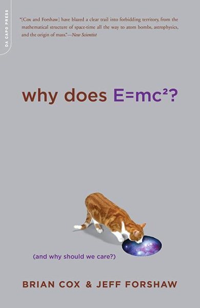 Why Does E=mc2? : And Why Should We Care?, Paperback by Cox, Brian; Forshaw, ...