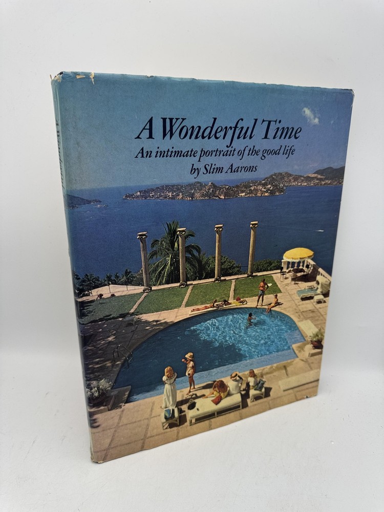 A Wonderful Time An Intimate Portrait of the Good Life Aarons, Slim Hardcover