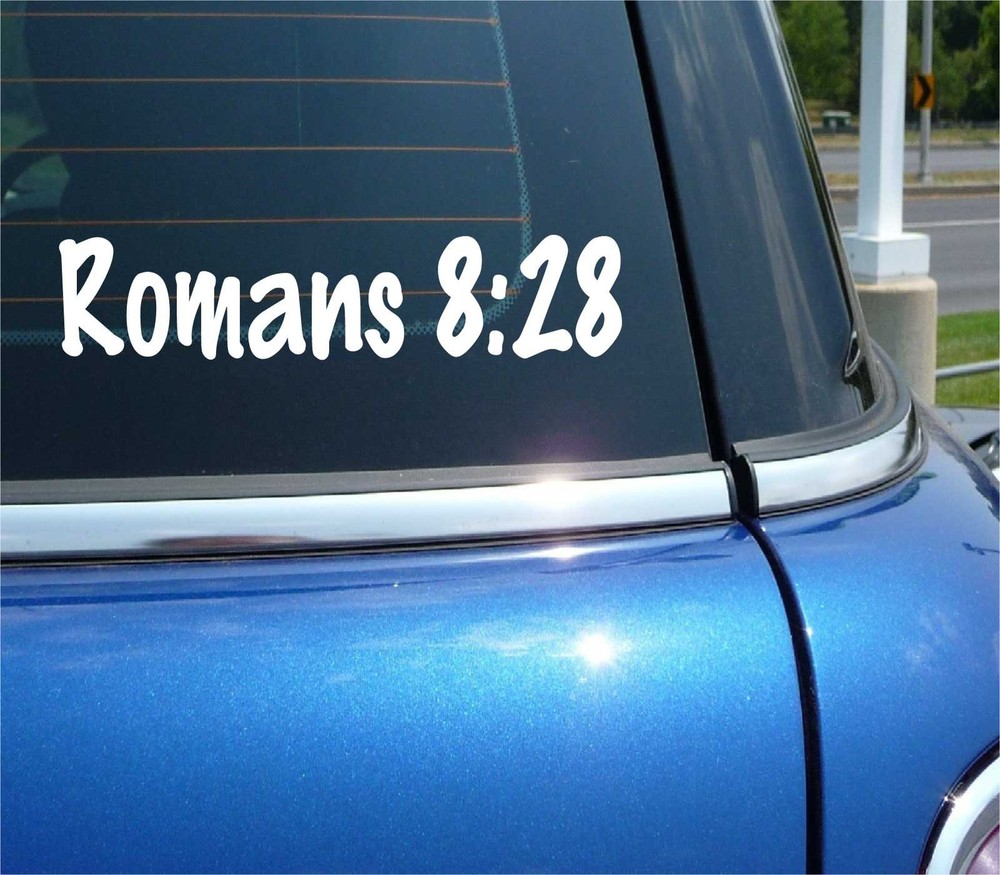 Romans 8:28 Bible Verse Decal Sticker Christian Car Truck Church Prayer Faith Jesus Inspirational Quote