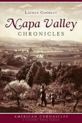 Lauren Coodley Napa Valley Chronicles (Paperback) American Chronicles