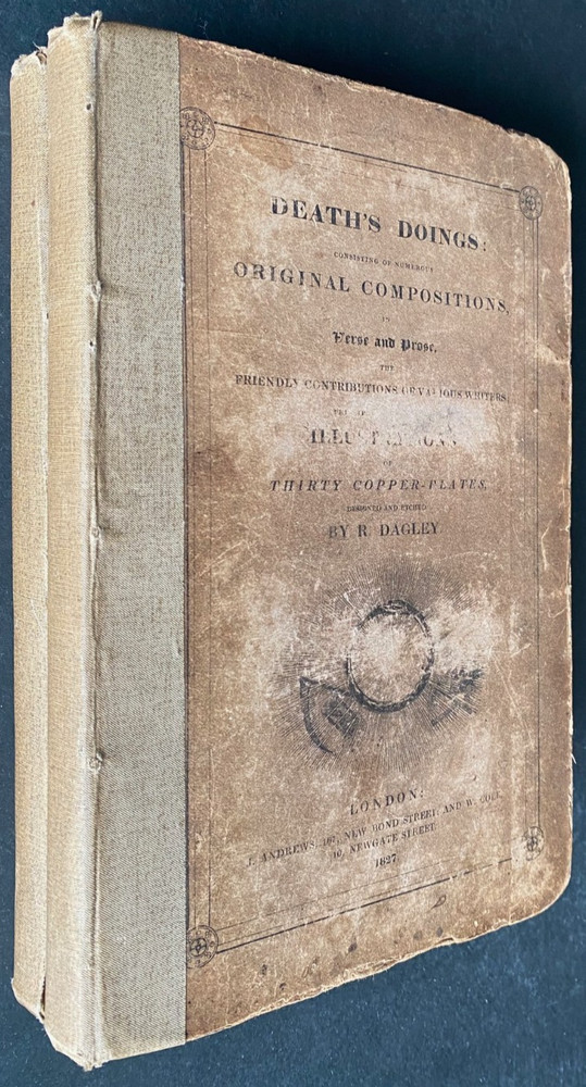 1827 in 2 VOLS, DEATH'S DOINGS w 30 ETCHED PLATES BY R. DAGLEY, FREE EXPR W/WIDE